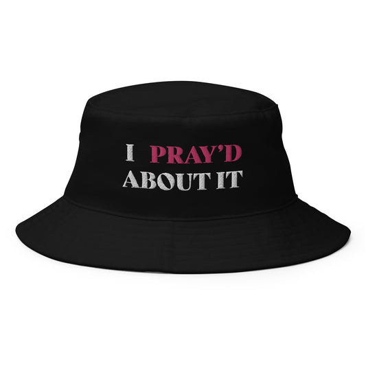 I PRAY'D ABOUT IT Bucket Hat - BLK/PINK