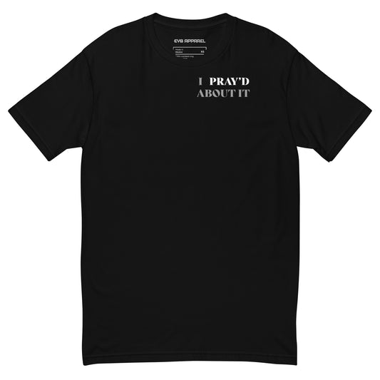 I PRAY'D ABOUT IT Unisex T-Shirt BLK/GREY