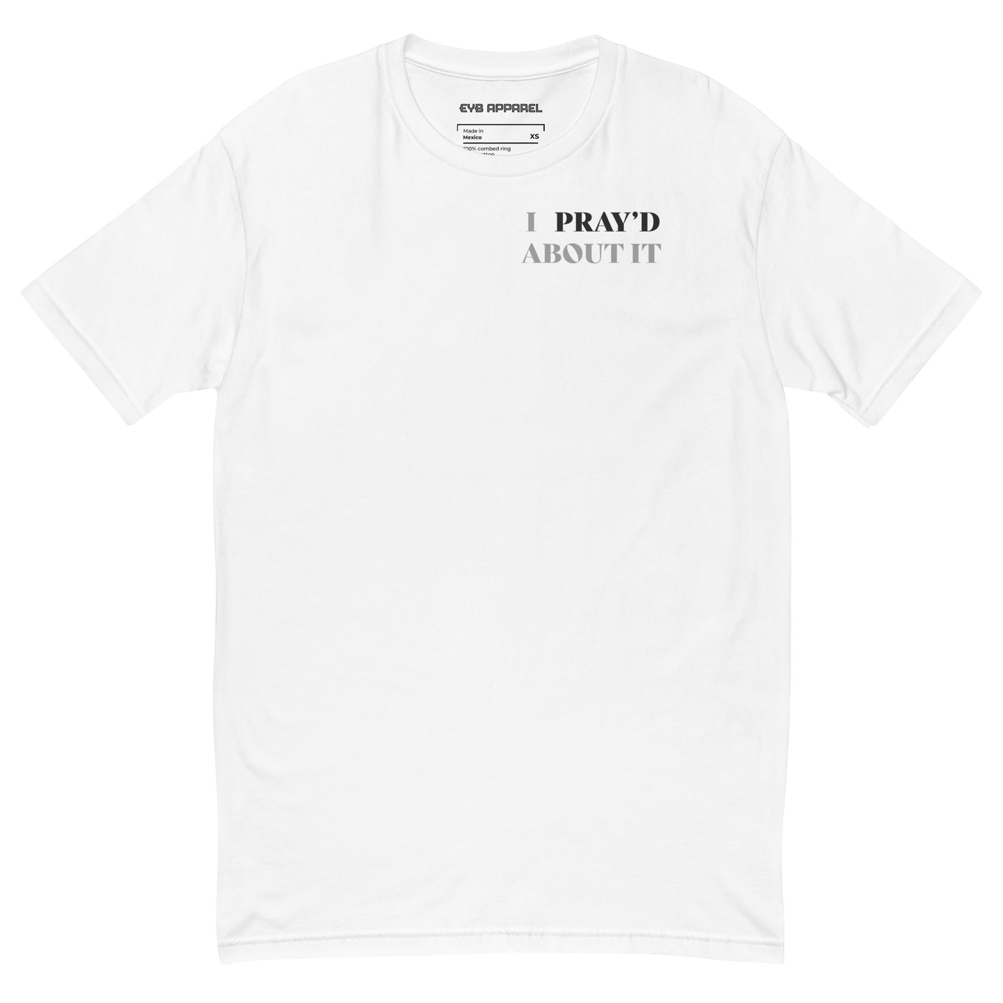 I PRAY'D ABOUT IT Unisex T-Shirt WHITE/GREY