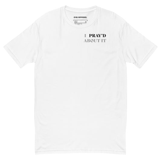 I PRAY'D ABOUT IT Unisex T-Shirt WHITE/GREY